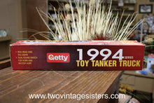 Load image into Gallery viewer, 1994 Getty Toy Tanker Truck Never Opened
